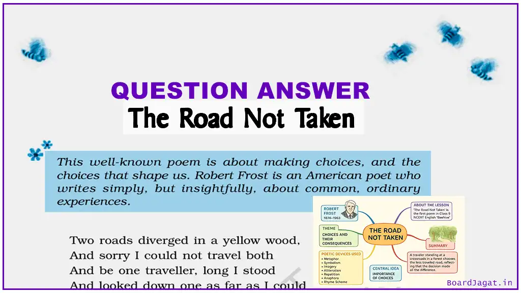 The Road Not Taken Question Answer