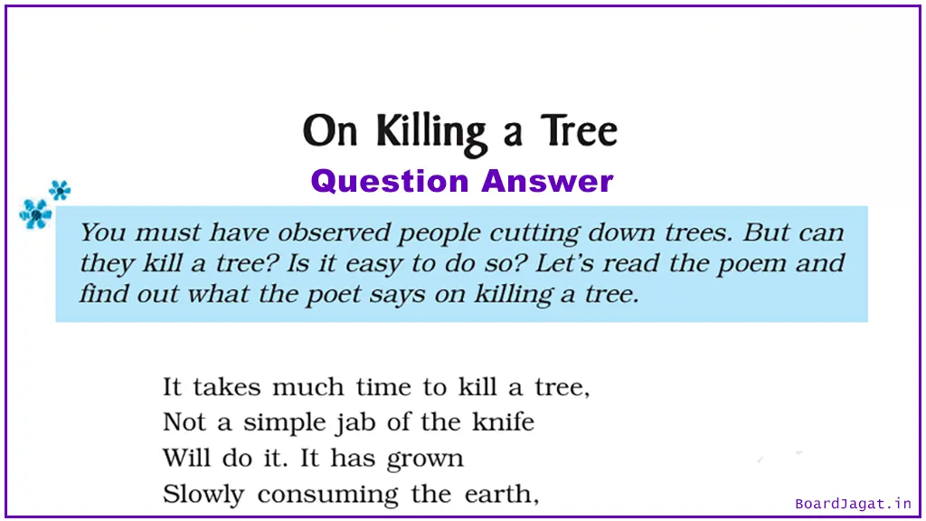 On Killing a Tree Question Answer Class 9 English