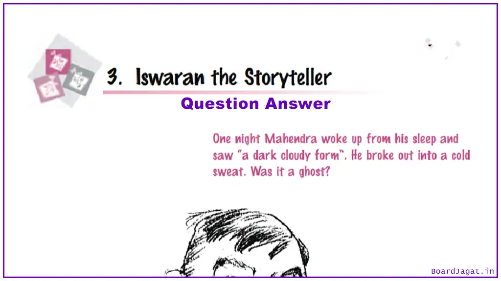 Iswaran the storyteller Question Answer Class 9 English